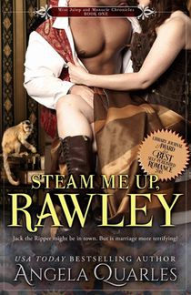 Steam Me Up, Rawley: A Steampunk Romance