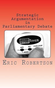 Strategic Argumentation in Parliamentary Debate