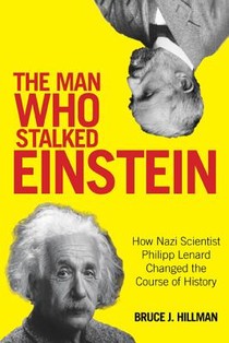 The Man Who Stalked Einstein