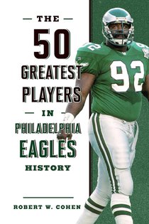 The 50 Greatest Players in Philadelphia Eagles History voorzijde