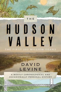 The Hudson Valley: The First 250 Million Years