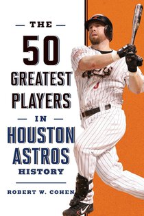 The 50 Greatest Players in Houston Astros History voorzijde