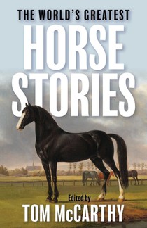 The World's Greatest Horse Stories