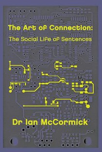 The Art of Connection: The Secret Life of Sentences