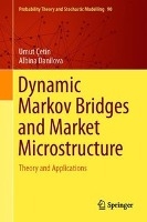 Dynamic Markov Bridges and Market Microstructure