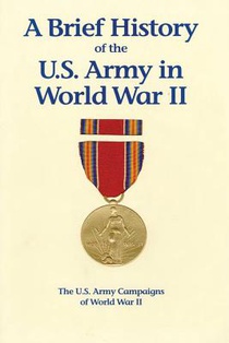 A Brief History of the U.S. Army in World War II