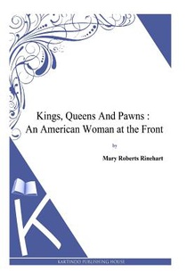 Kings, Queens And Pawns: An American Woman at the Front