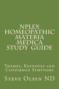 NPLEX Homeopathic Materia Medica Study Guide: Keynotes on Basic Homeopathic Remedies
