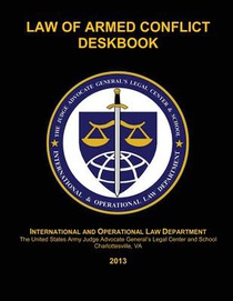 Law of Armed Conflict Deskbook: 2013