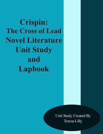 Crispin: The Cross of Lead Novel Literature Unit Study and Lapbook Unit Study