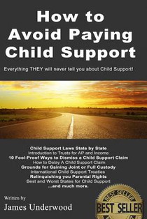 How to Avoid Paying Child Support: Learn How To Get Out of Paying Child Support Legally in the USA! A must read for anyone struggling with Child Suppo