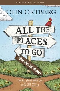 All The Places To Go . . . How Will You Know? Participant's