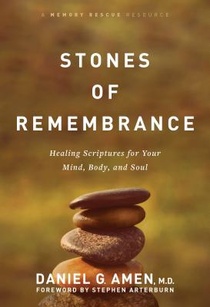 Stones of Remembrance: Healing Scriptures for Your Mind, Body, and Soul