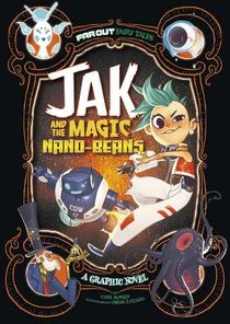 Jak and the Magic Nano-Beans: A Graphic Novel