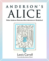 Anderson's Alice: Walter Anderson Illustrates Alice's Adventures in Wonderland voorzijde