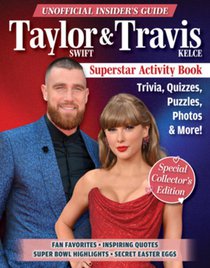 Unofficial Insider's Guide Taylor Swift & Travis Kelce Superstar Activity Book