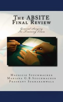 The ABSITE Final Review: General Surgery Intraining Exam