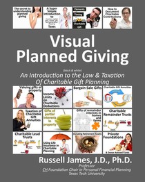 Visual planned giving (black & white): An introduction to the law & taxation of charitable gift planning
