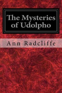 The Mysteries of Udolpho: A Romance