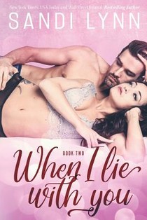 When I Lie With You (A Millionaire's Love, #2)