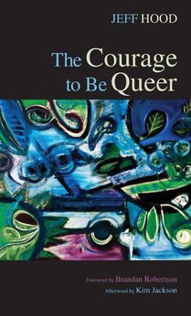 The Courage to Be Queer