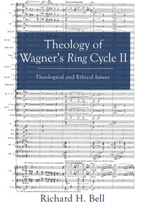 Theology of Wagner's Ring Cycle II