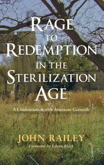 Rage to Redemption in the Sterilization Age