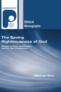 Bird, M: Saving Righteousness of God