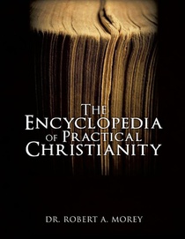 The Encyclopedia Of Practical Christianity