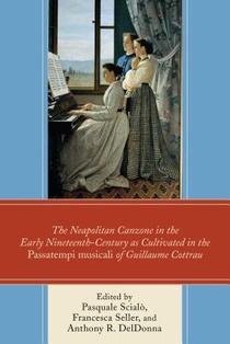 The Neapolitan Canzone in the Early Nineteenth Century as Cultivated in the Passatempi musicali of Guillaume Cottrau voorzijde