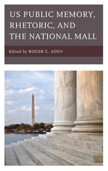 US Public Memory, Rhetoric, and the National Mall