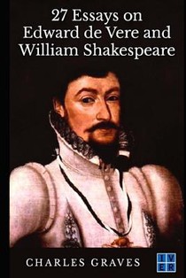 27 Essays on Edward de Vere and William Shakespeare