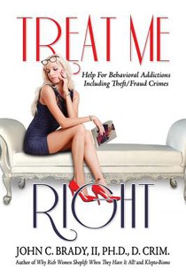 Treat Me Right: Help For Behavioral Addictions Including Theft/Fraud Crimes