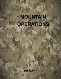 Mountain Operations: FM 3-97.6