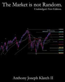 The Market is not Random. (Unabridged, First Edition): Time & Price Symmetry / Quantitative Synchronicity Defined