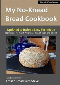 My No-Knead Bread Cookbook (B&W Version)