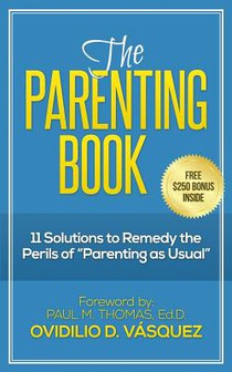 The Parenting Book: 11 solutions to remedy the perils of 