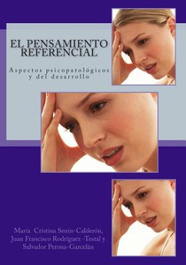 El pensamiento referencial: aspectos psicopatólogicos y del desarrollo