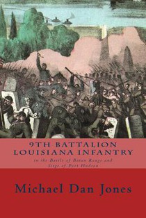 9th Battalion Louisiana Infantry: in the Battle of Baton Rouge and Siege of Port Hudson