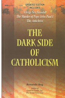 The Dark Side of Catholicism