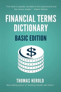 Financial Terms Dictionary - Terminology Plain and Simple Explained