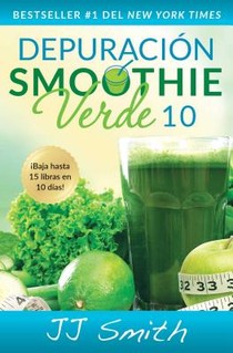 Depuracion Smoothie Verde 10 (10-Day Green Smoothie Cleanse Spanish Edition) voorzijde