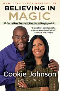 Believing in Magic: My Story of Love, Overcoming Adversity, and Keeping the Faith