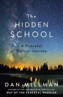 The Hidden School: Return of the Peaceful Warrior