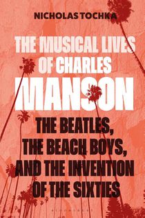 The Musical Lives of Charles Manson