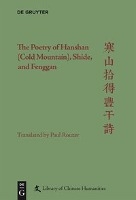 The Poetry of Hanshan (Cold Mountain), Shide, and Fenggan