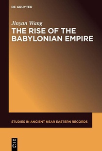The Rise of the Babylonian Empire