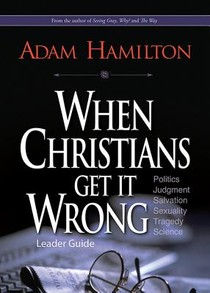 When Christians Get It Wrong, Leader Guide