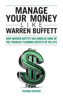 Manage Your Money Like Warren Buffett: How Warren Buffett has handled some of the financial planning aspects of his life
