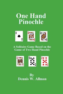 One Hand Pinochle: A Solitaire Game Based on the Game of Two Hand Pinlochle